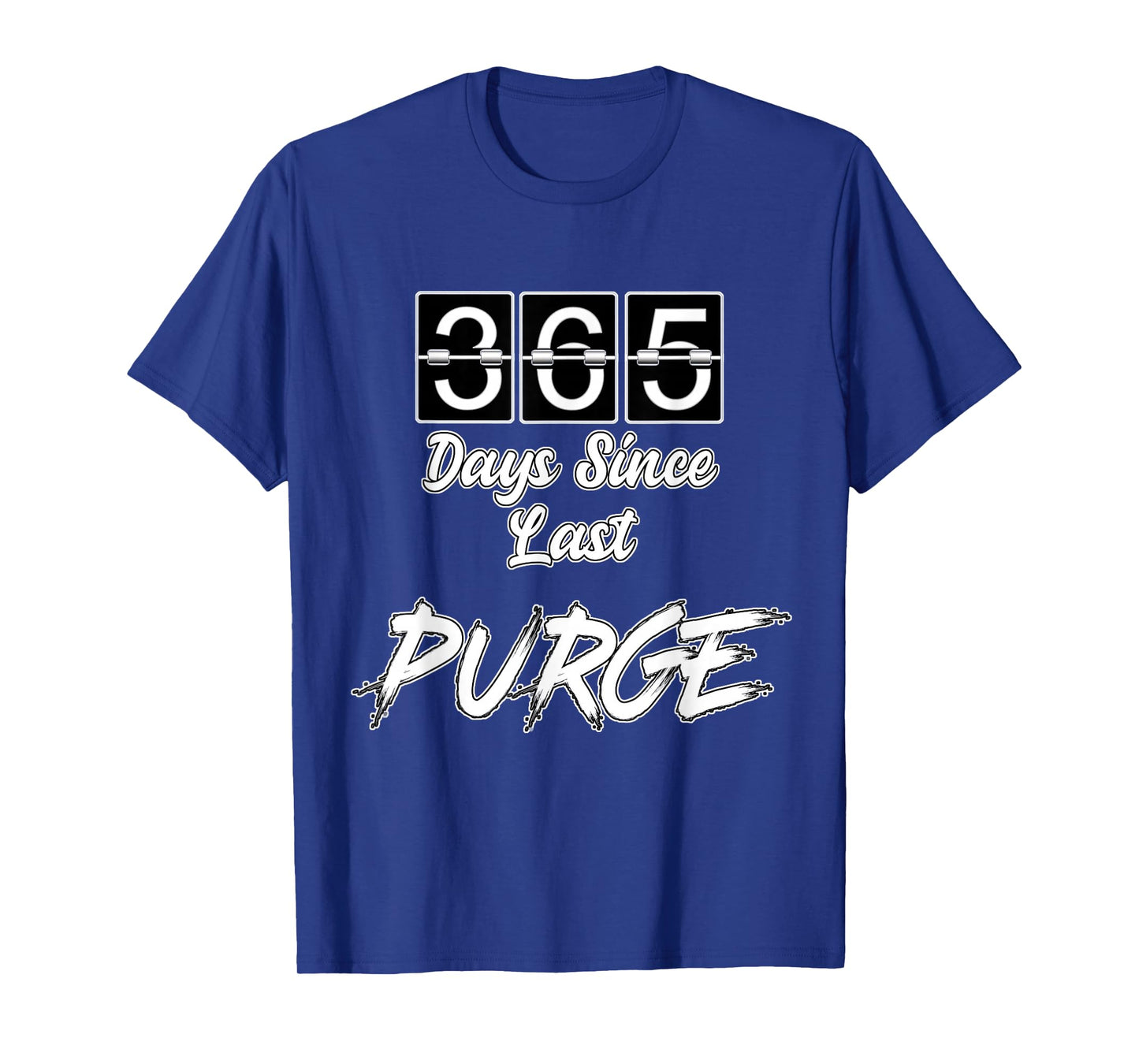 365 Days Since Last Purge Scary Funny Costume T-shirt T-Shirt