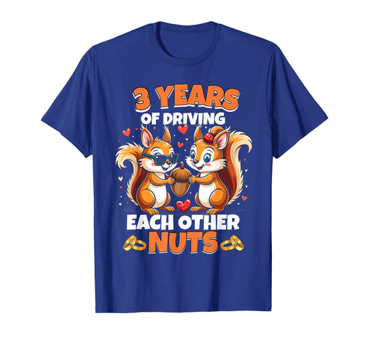 3rd Wedding Anniversary 3 Years Of Driving Each Other Nuts T-Shirt