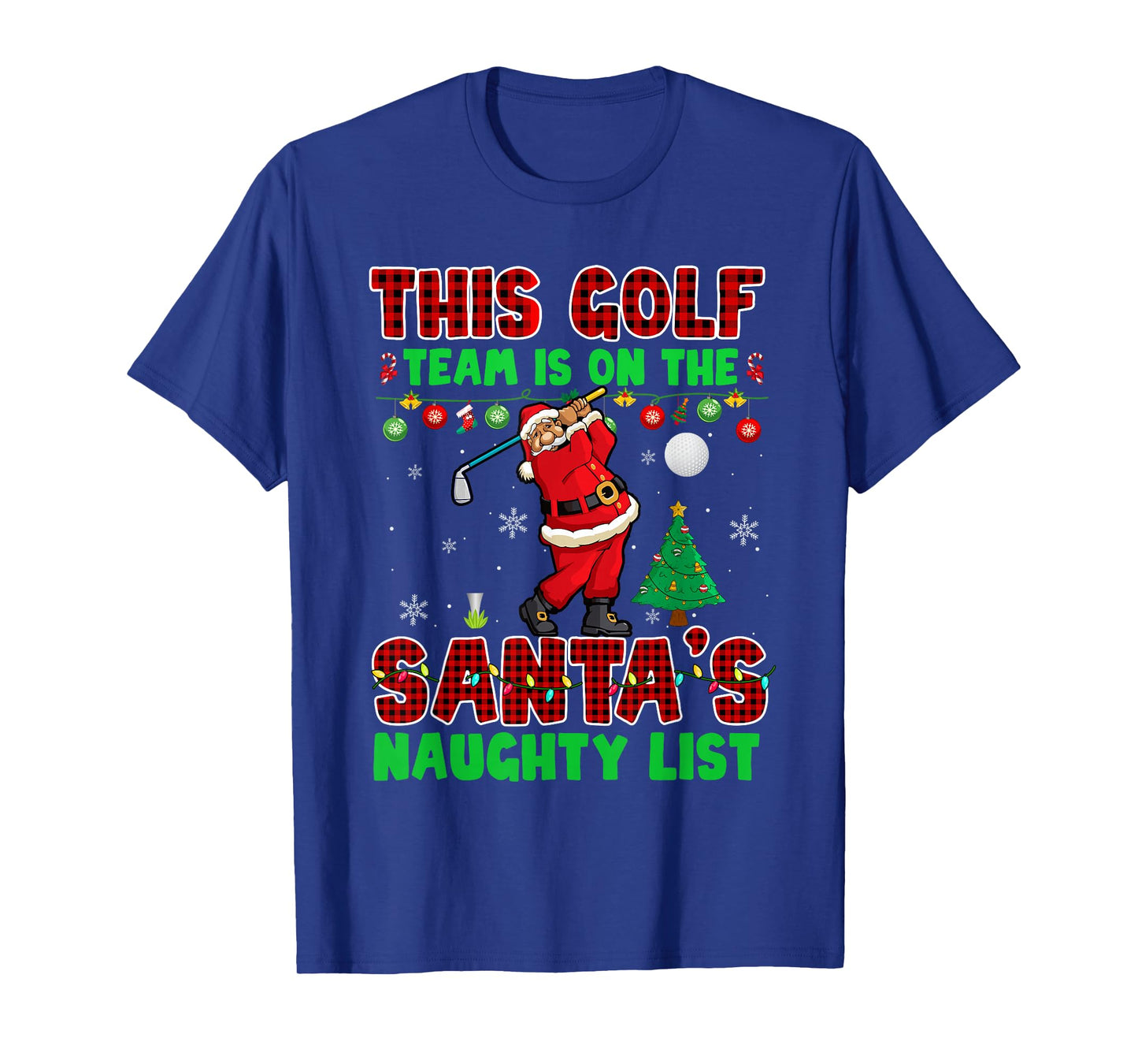 Golf Team Is On Santa's Naughty List Xmas Santa Player T-Shirt