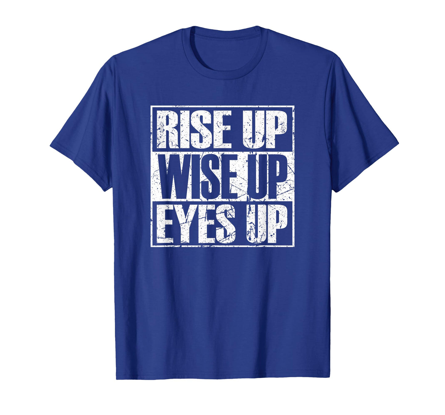 Rise up Wise up Eyes up Vintage Retro Motivational Gift T-Shirt