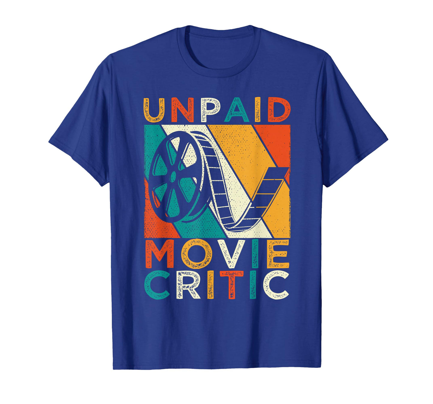 Unpaid Movie Critic Film Cinema Motion Picture Fan T-Shirt