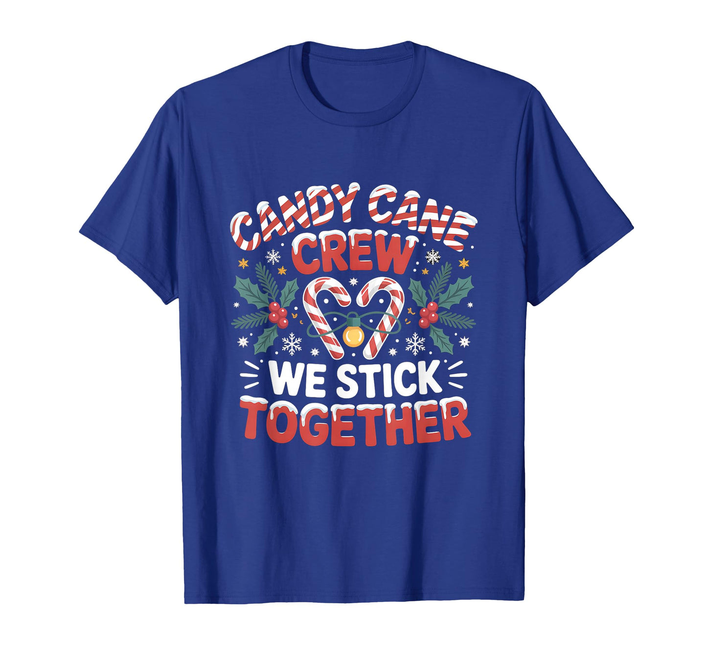 Candy Cane Crew We Stick Together Christmas Xmas Design T-Shirt