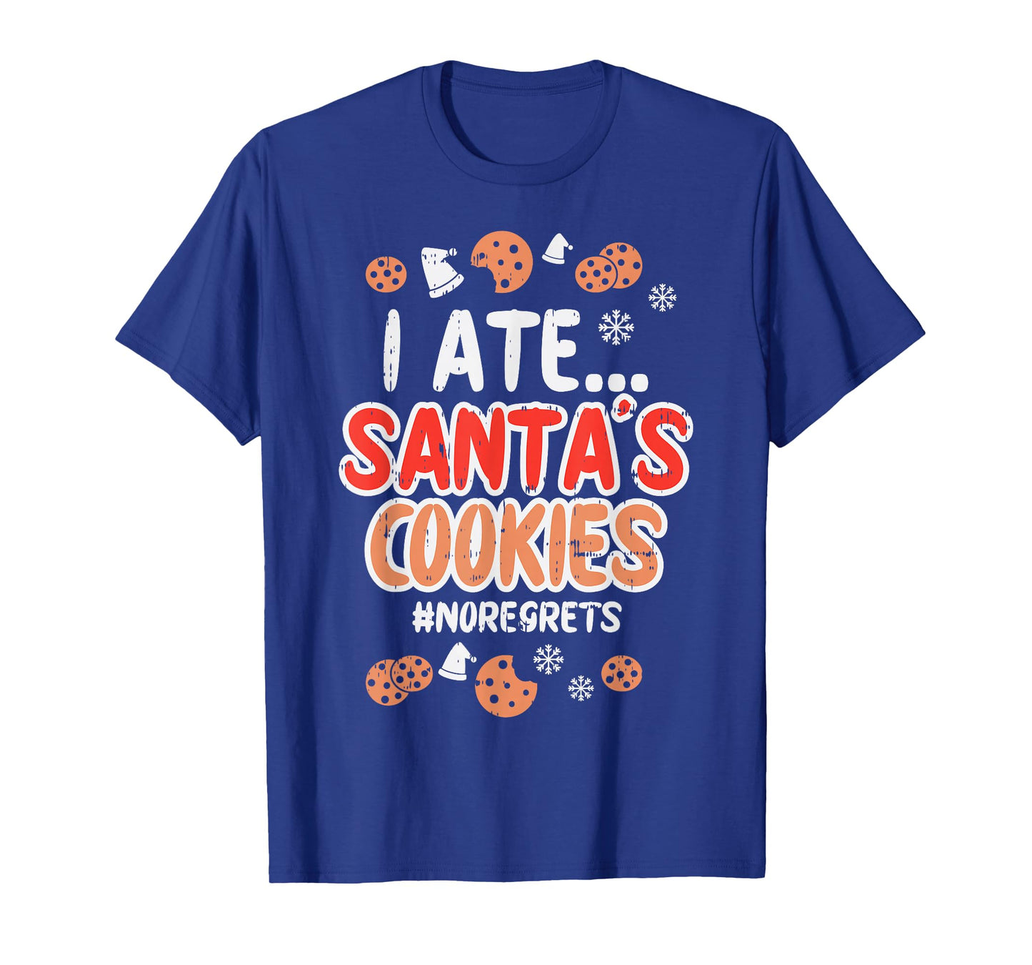 I Ate Santas Cookies No Regrets Funny Christmas Xmas PJ T-Shirt