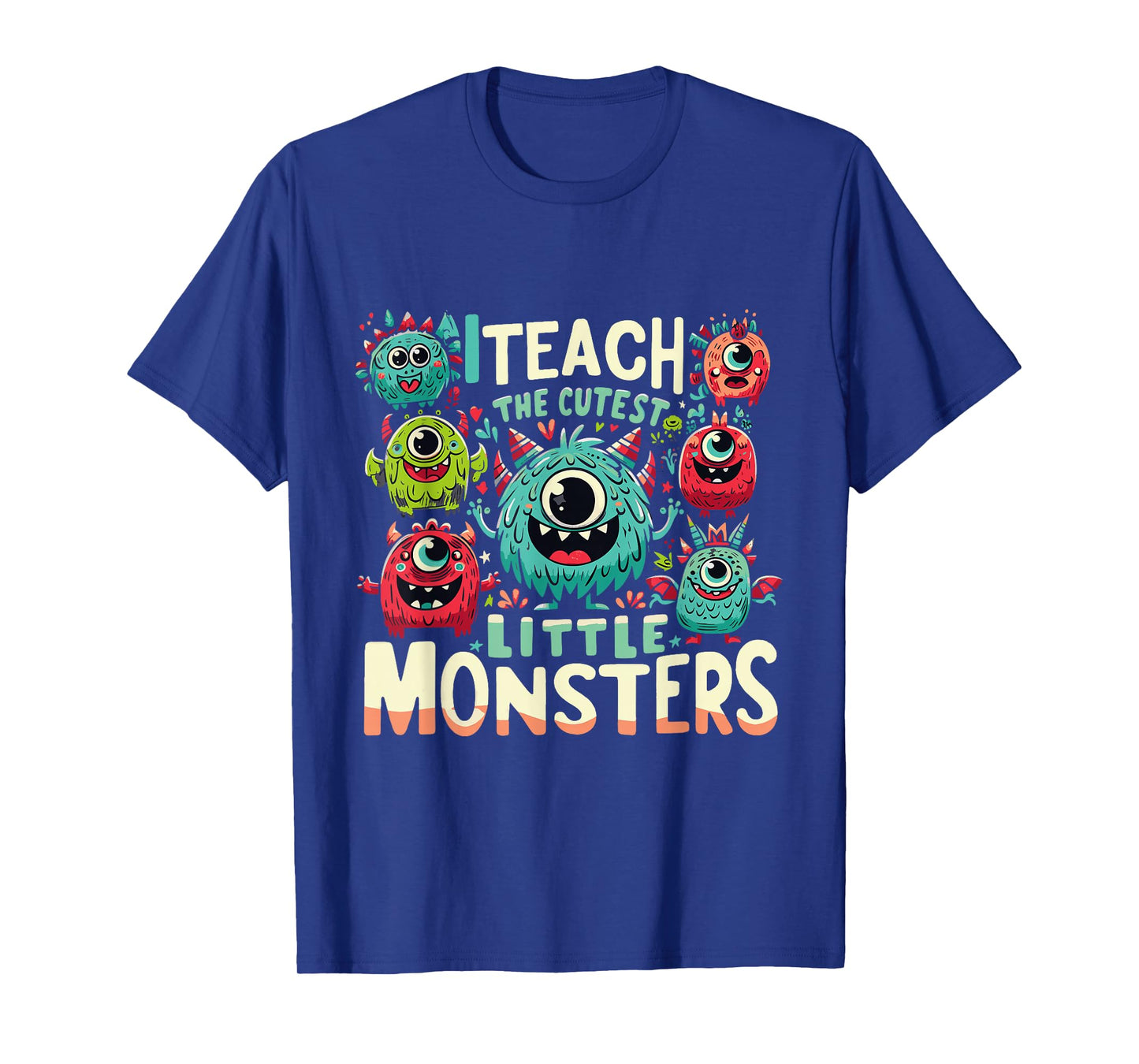 I Teach The Cutest Little Monsters Teacher Halloween Outfit T-Shirt