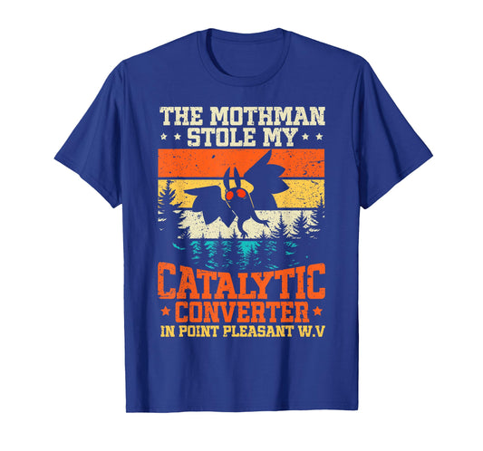Funny Mothman Stole My Catalytic Converter Mothman Cryptid T-Shirt
