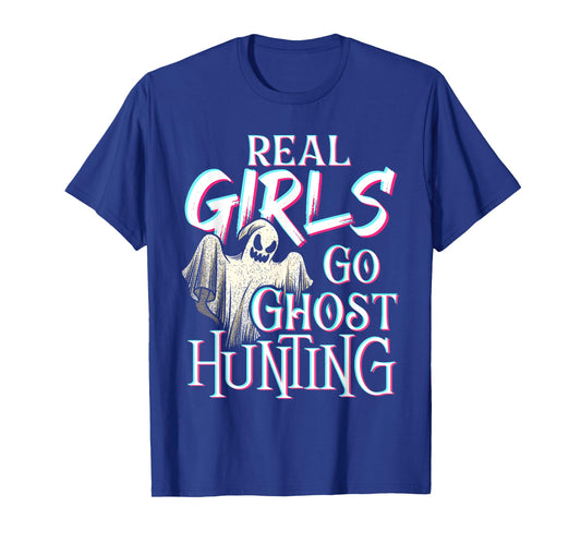 Real Girls Go Ghost Hunting - Paranormal Halloween Activity T-Shirt