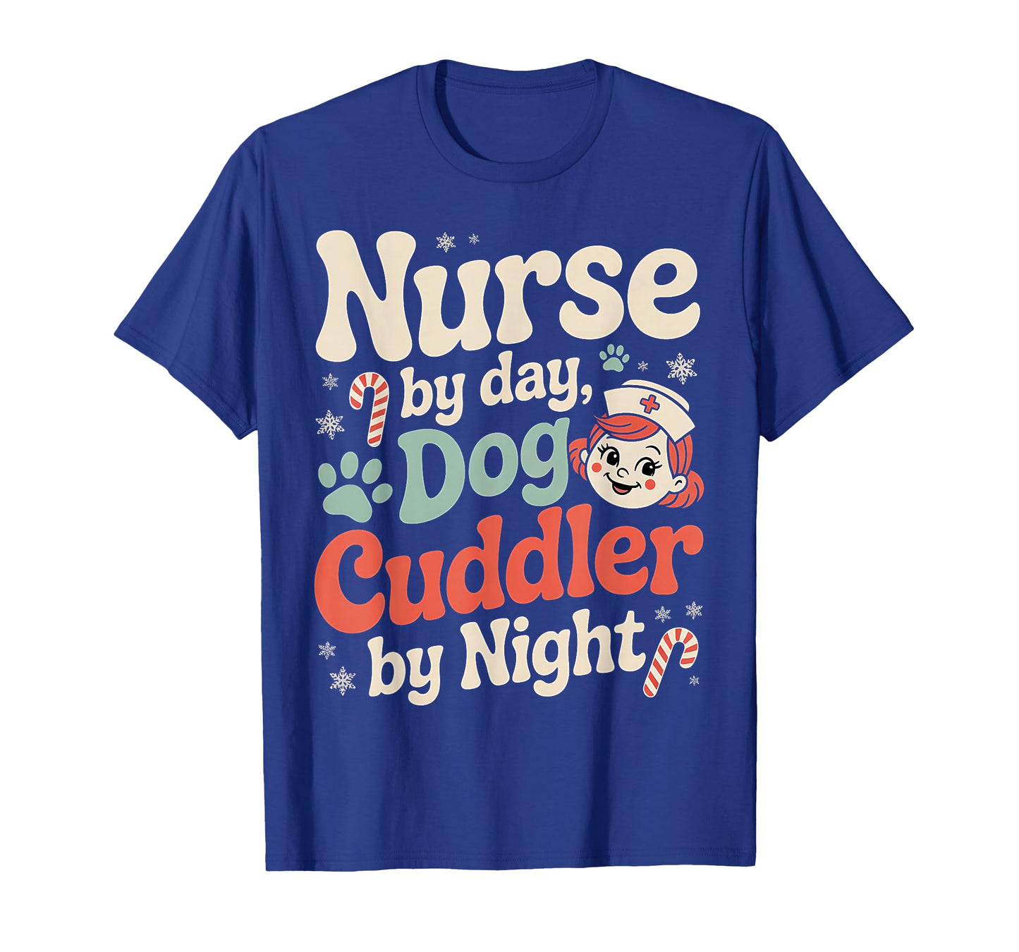 Nurse by Day Dog Cuddler by Night Funny Nurse Christmas T-Shirt