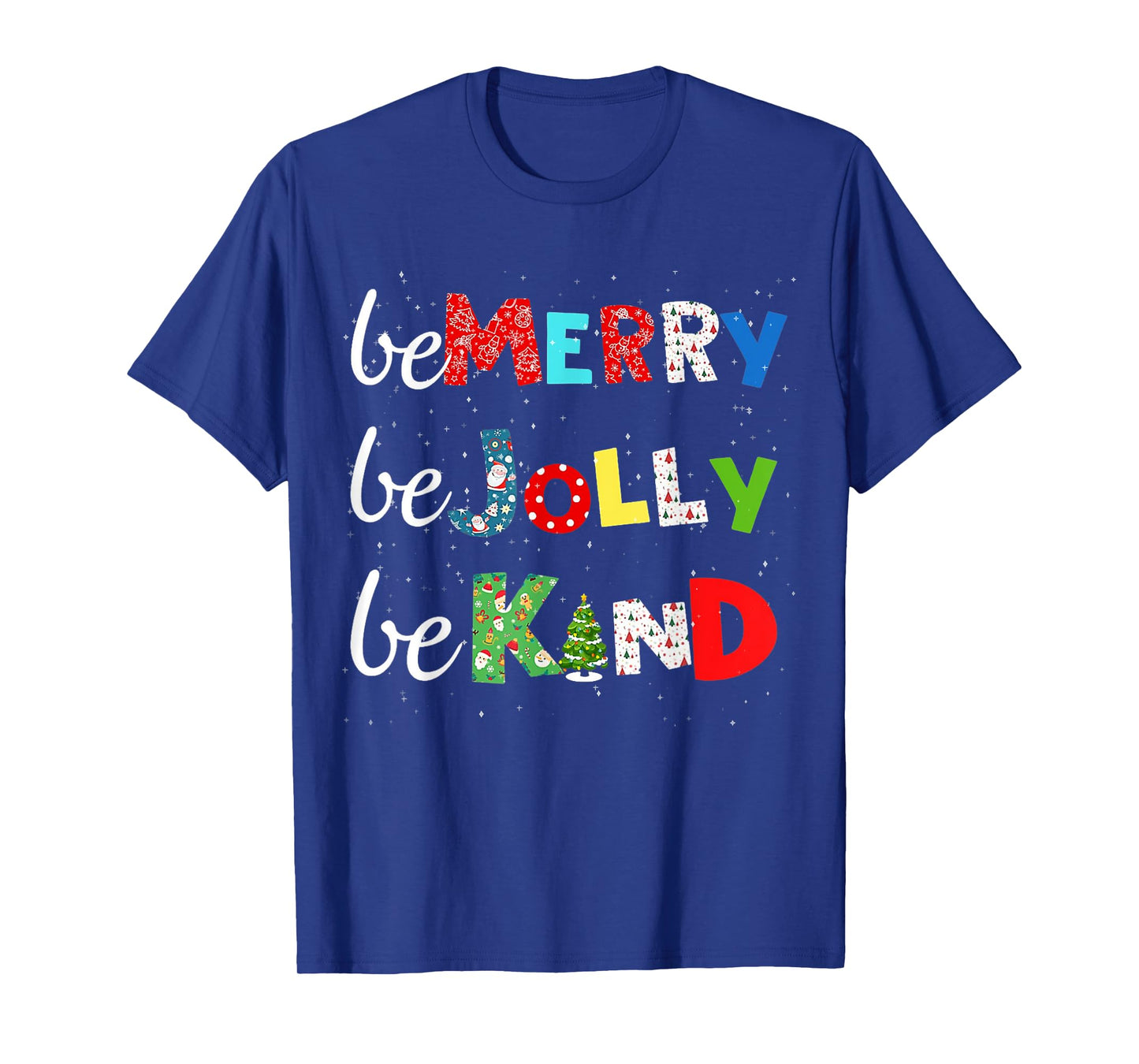 Be Merry Be Jolly Be Kind Christmas Tree Family Christmas T-Shirt