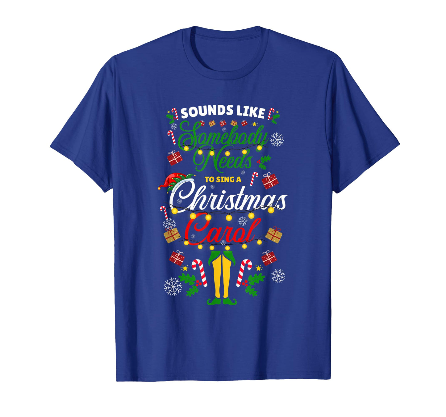 Funny Sounds Like Somebody Needs, Christmas Movie Elf Hat T-Shirt