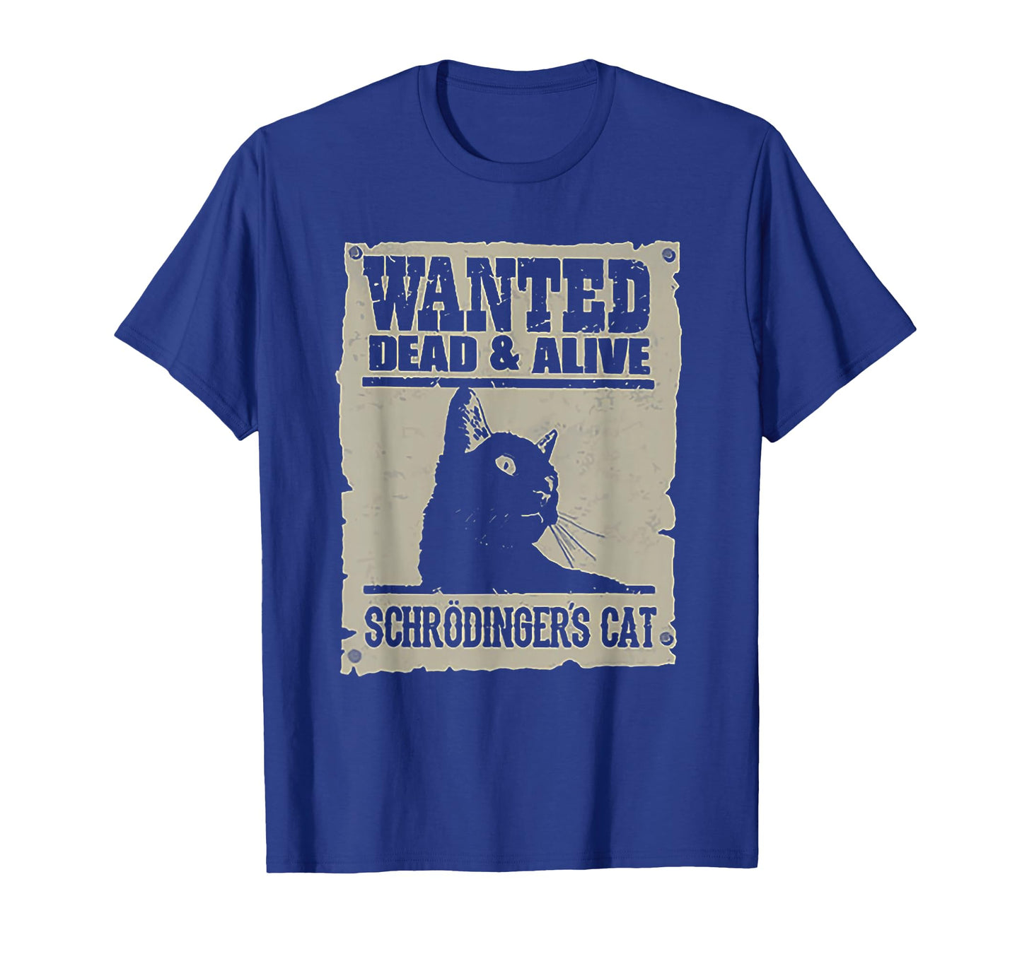 Wanted Dead and Alive Schrodinger's Cat T-Shirt