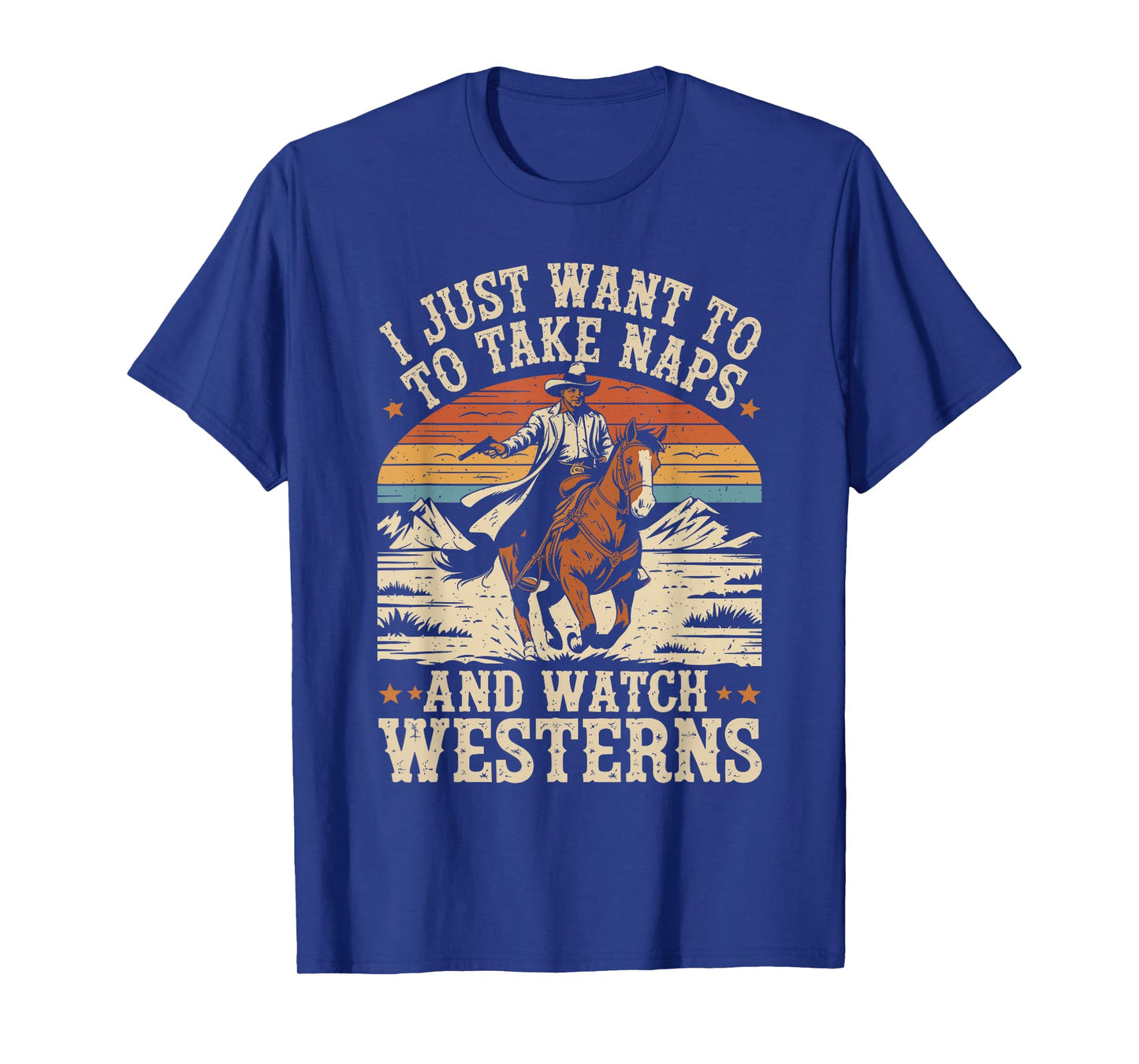 I Just Want to Take Naps and Watch Westerns Retro Vintage T-Shirt