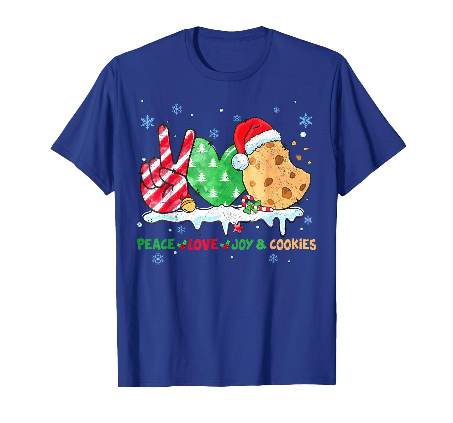 Peace Love Joy And Cookies Funny Christmas Holiday ing T-Shirt
