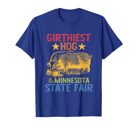 Girthiest Hog at The Minnesota State Fair Animals Farm T-Shirt
