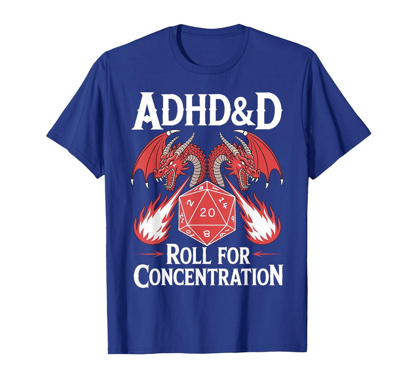 Adhd&d Adhd Roll For Concentration T-Shirt