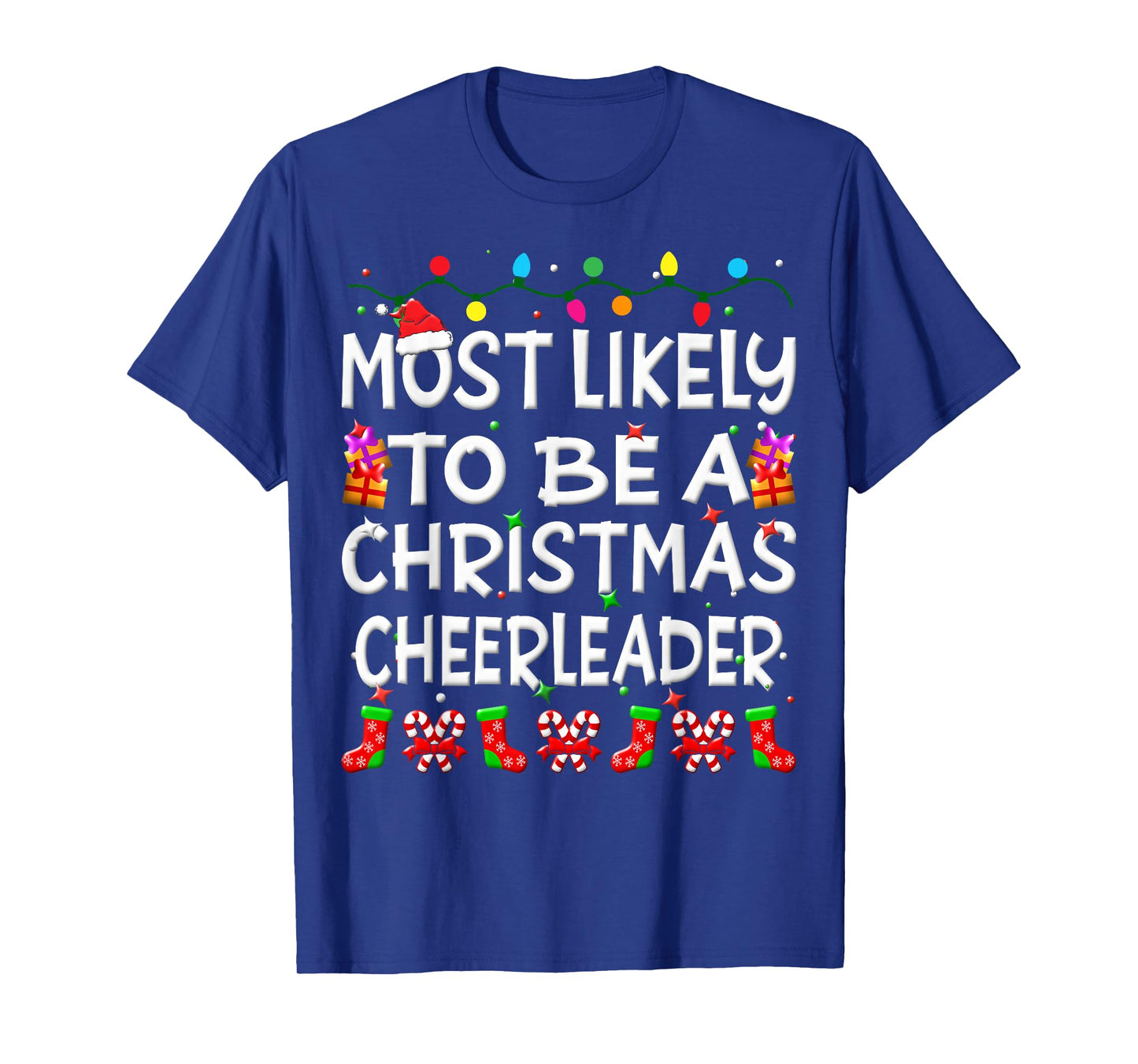 Most Likely To Be A Christmas cheerleader Family Funny Joy T-Shirt