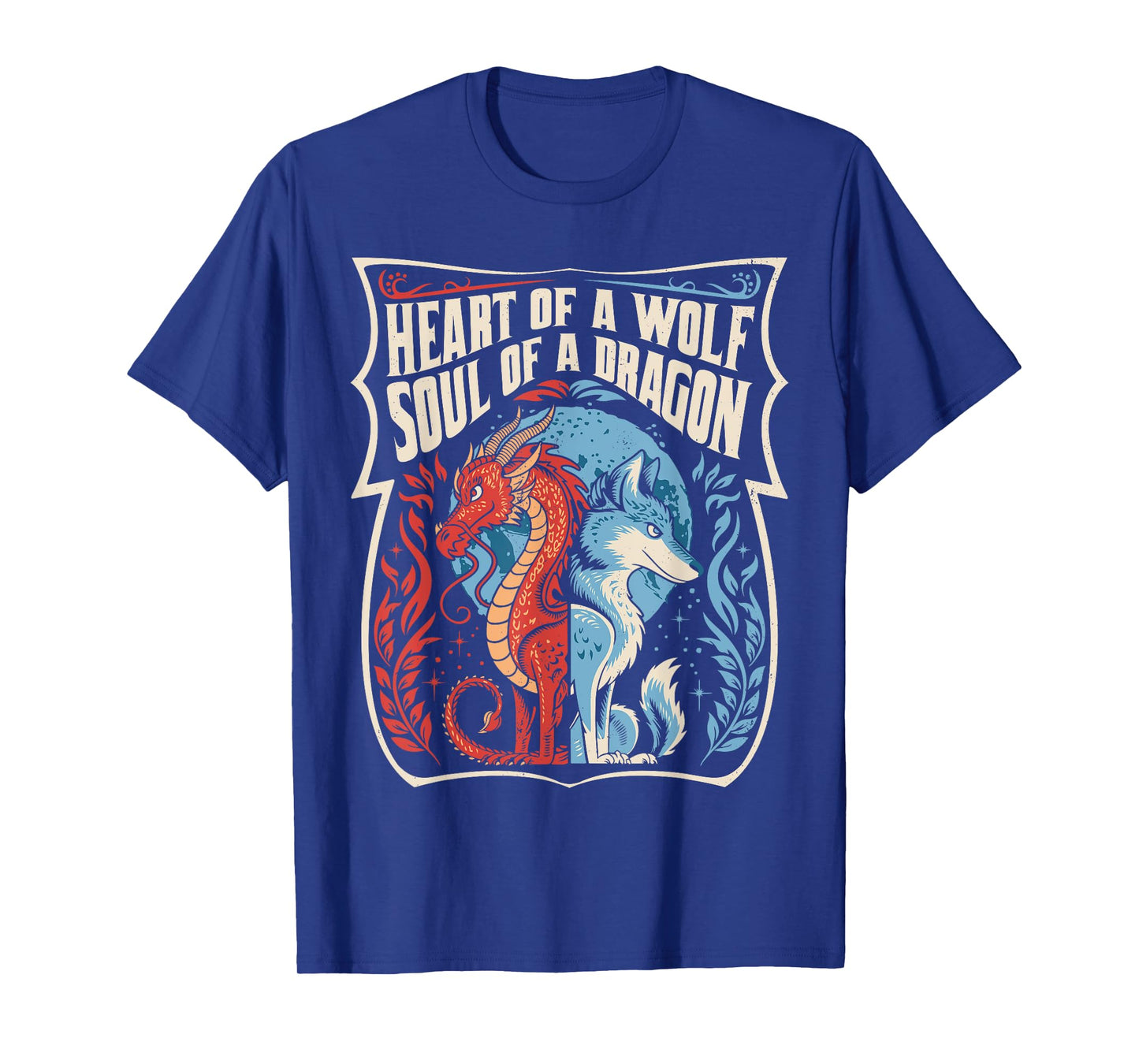 Heart Of A Wolf Soul Of A Dragon Lover Warrior Men Women T-Shirt