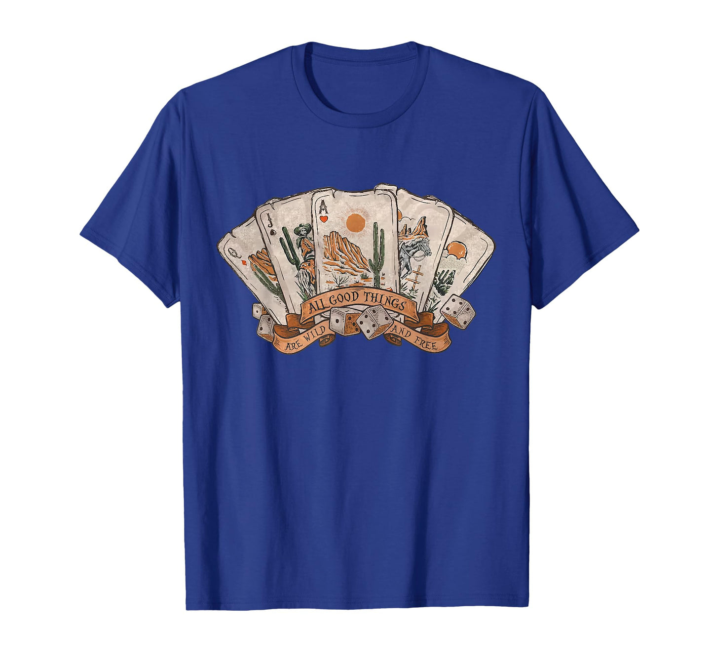 All Good Thing Are Wild And Free Poker Card Western Country T-Shirt