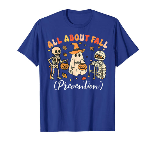 Ghost All About Fall Prevention Fall Physical Therapy PT OT T-Shirt