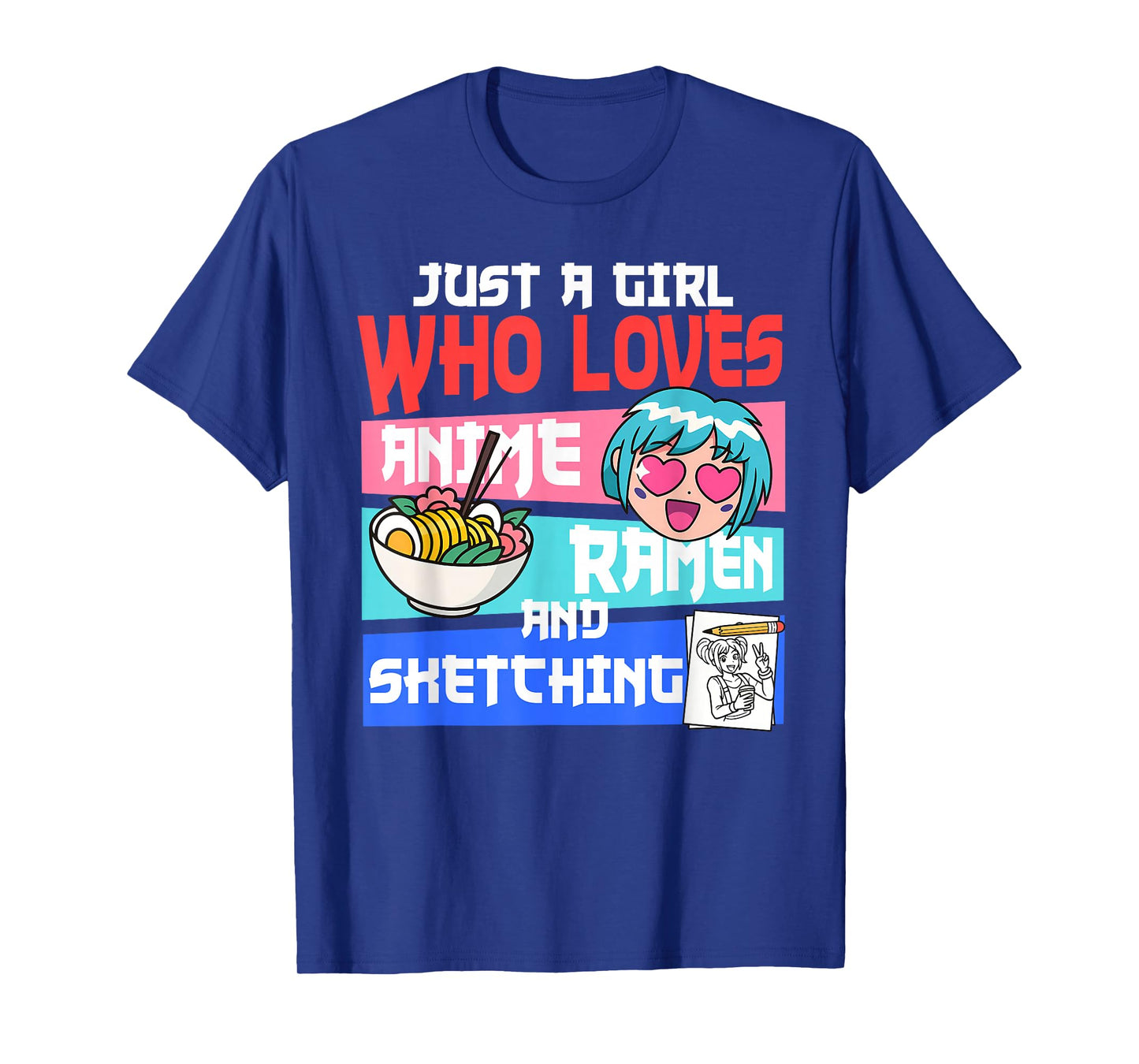 Just A Girl Who Loves Anime Ramen and Sketching Japan Anime T-Shirt