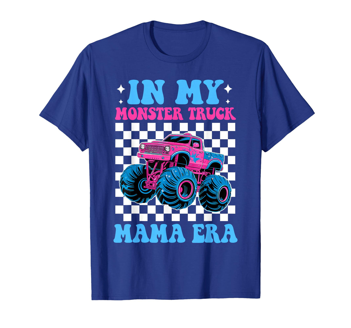 Groovy In My Monster Truck Mama Era Monster Truck Mom T-Shirt