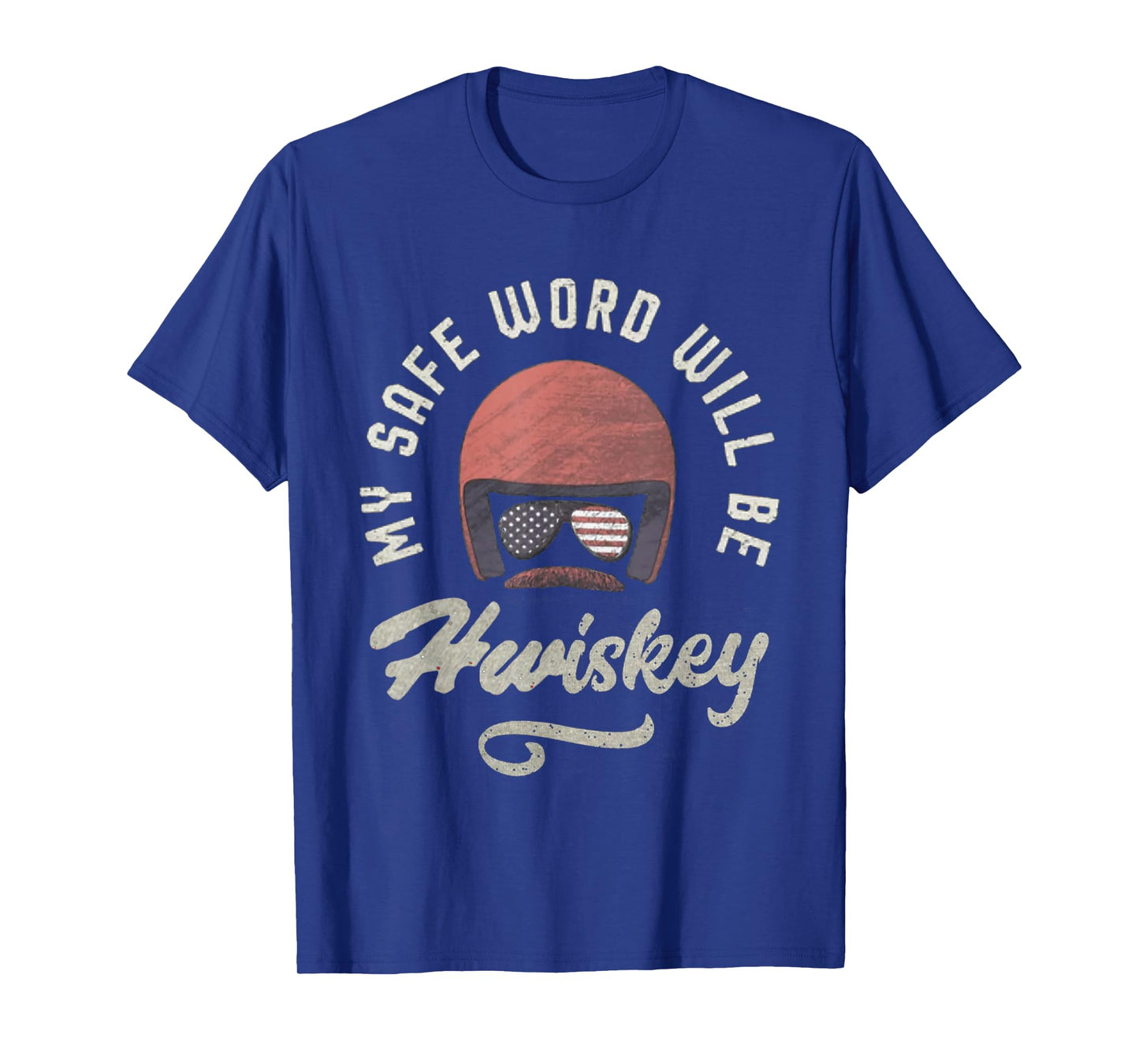 My Safe Word Will Be Hwiskey Funny Movies Saying Lovers T-Shirt