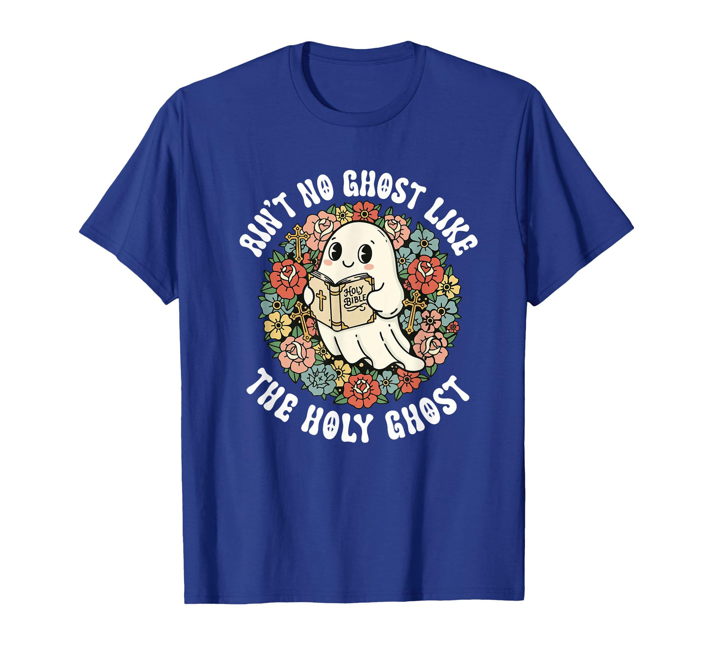 Ain't No Ghost Like The Holy Ghost Jesus Christian Halloween T-Shirt