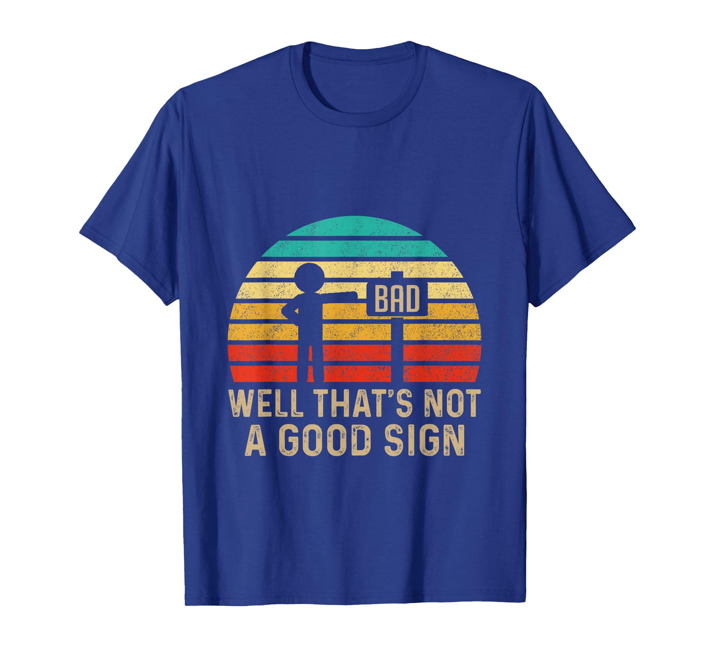 Well That's Not A Good Sign Vintage Humor Funny Sarcastic Nerd T-Shirt - Black, Unisex-Adults/Kids, Small
