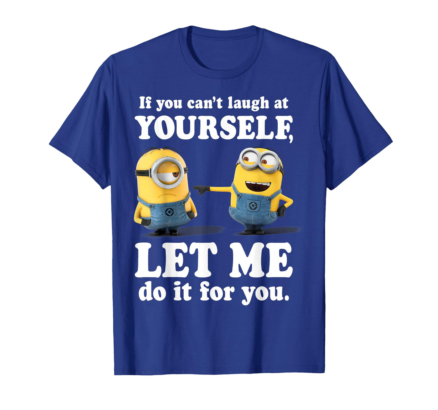 Despicable Me Minions Laugh at Yourself Graphic T-Shirt T-Shirt