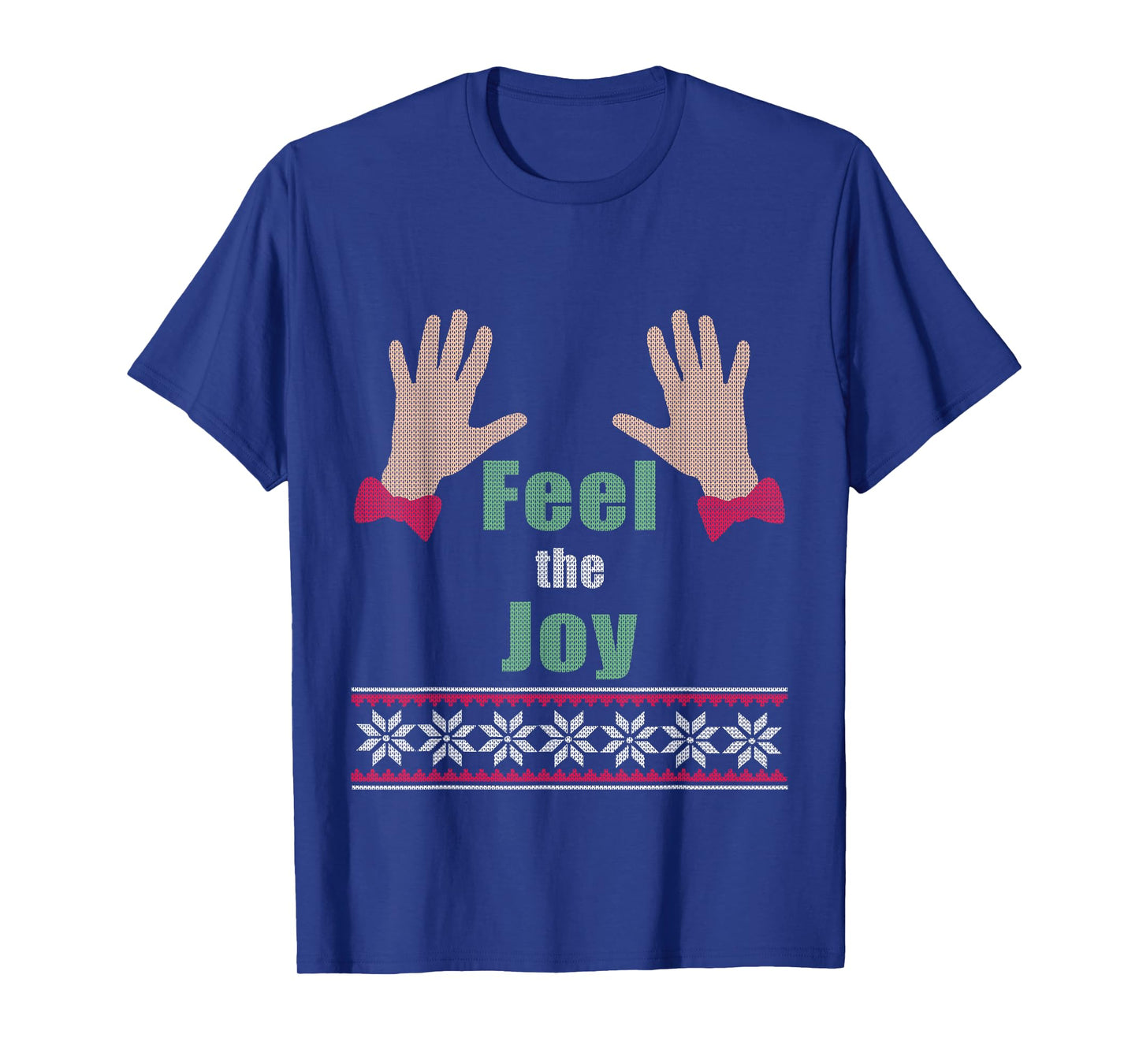 Funny Feel The Joy Christmas Gift Ugly Sweater T-Shirt