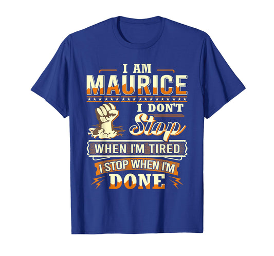 I am Maurice Shirt Personalized Maurice First Name T-Shirt