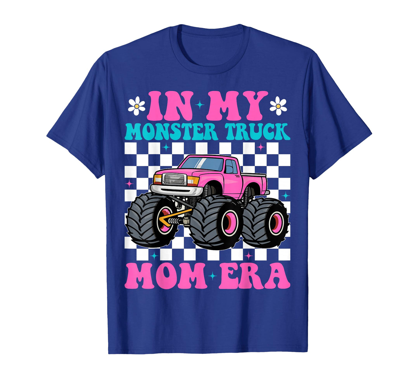 Groovy In My Monster Truck Mom Era Monster Truck Mama T-Shirt