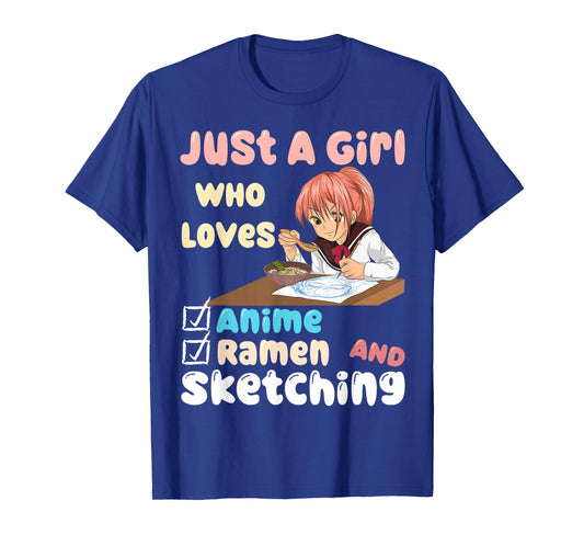 Kawaii Anime Just A Girl Who Loves Anime Ramen and Sketching T-Shirt