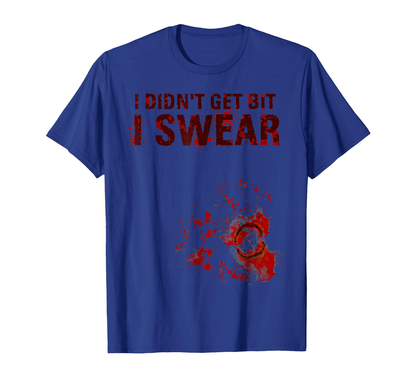 Bloody I Didn't Get Bit Zombie Bite Halloween T-Shirt