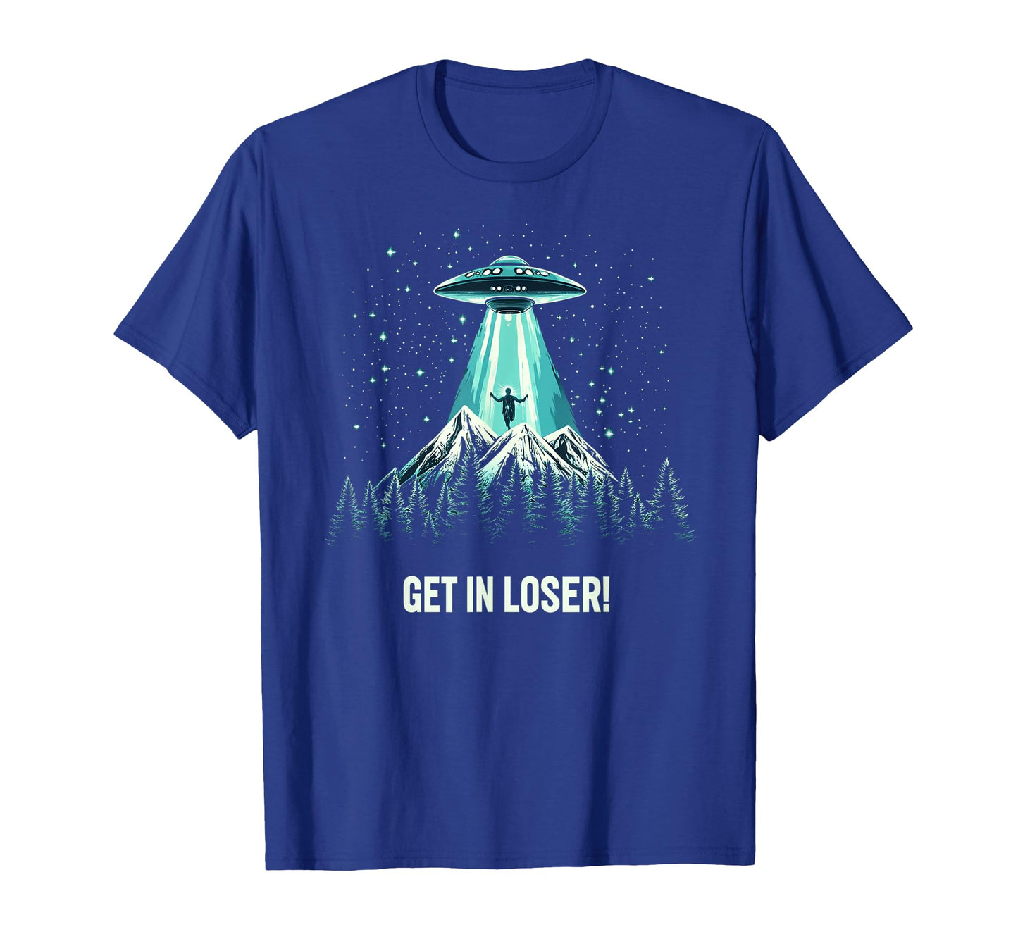 Alien UFO Funny Get In Loser T-Shirt