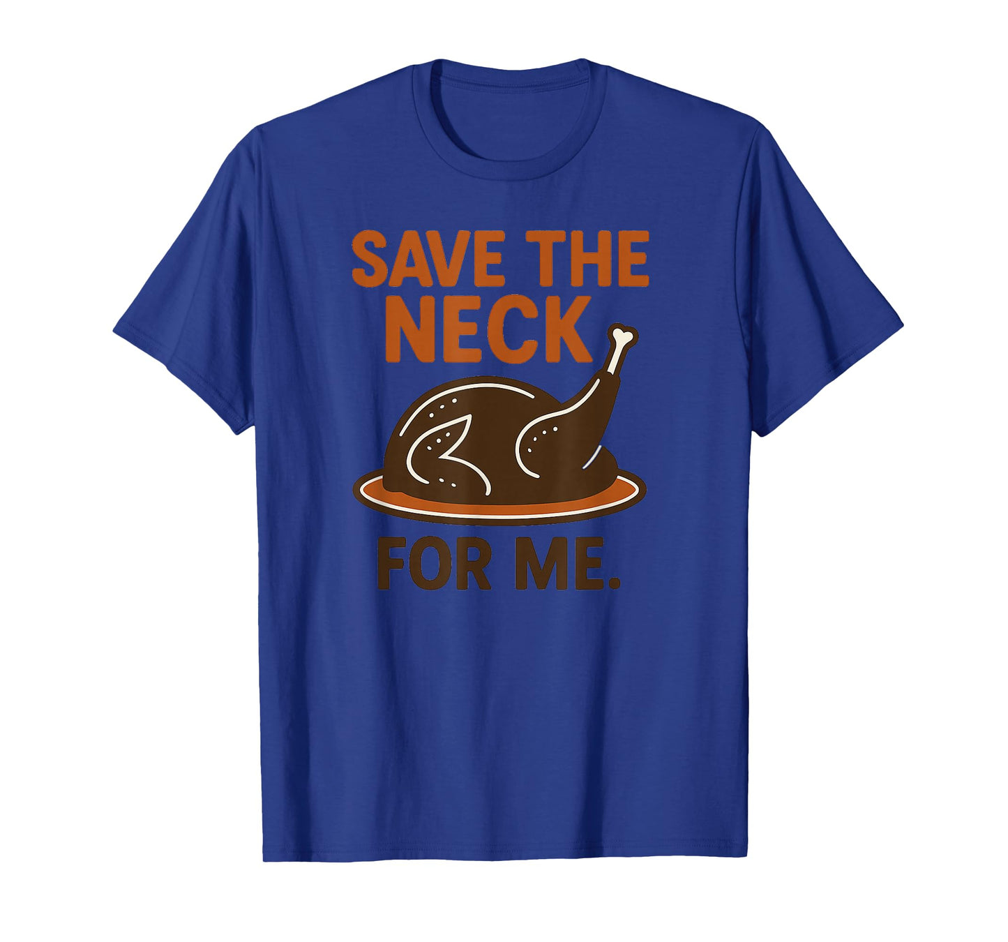 Holiday Turkey Feast Save The Neck for Me Christmas T-Shirt
