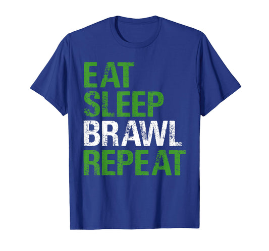 Eat Sleep Brawl Repeat Quote for Combat Fans T-Shirt