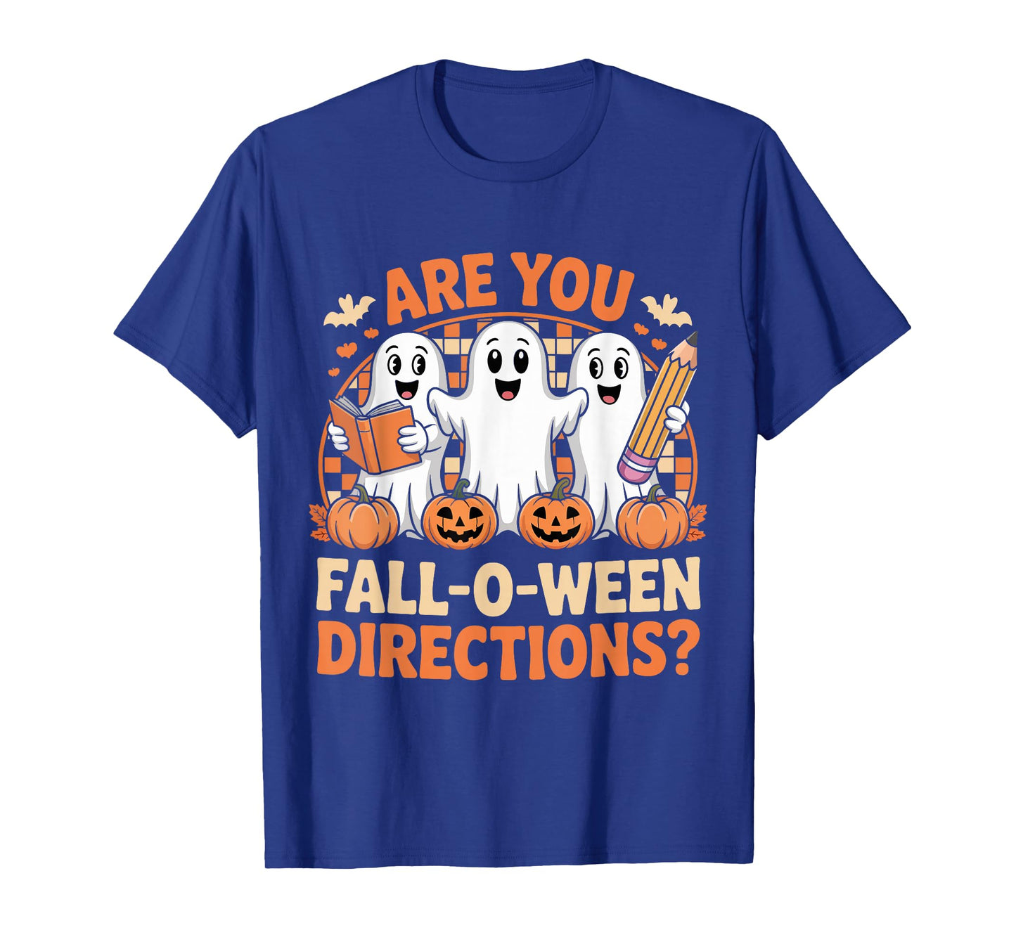 are You Fall O Ween Directions Halloween Teacher Ghosts T-Shirt