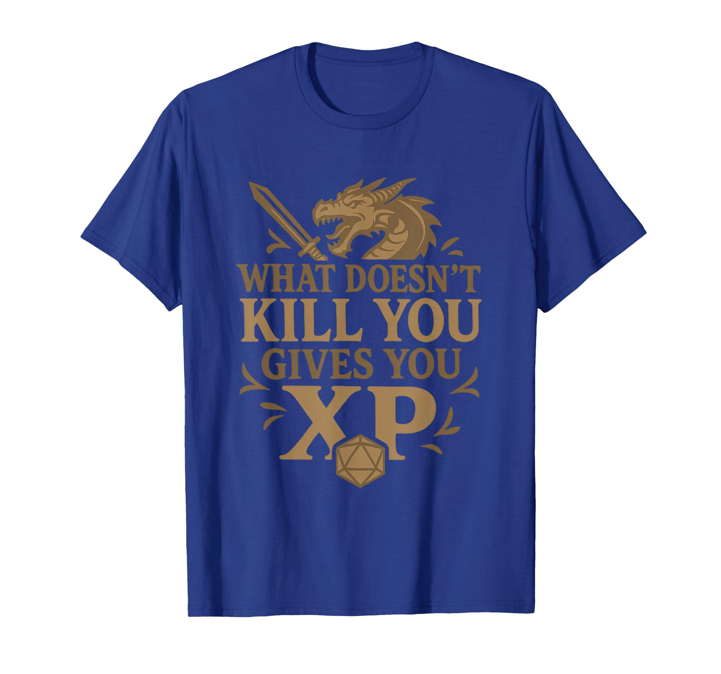 What Doesn't Kill You Gives You XP T-Shirt