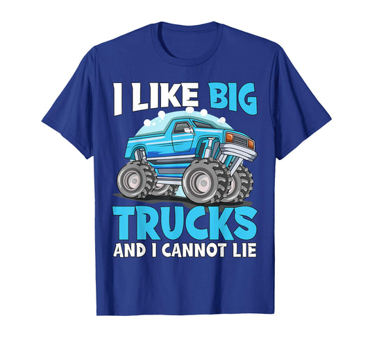 I Like Big Trucks And I Cannot Lie Monster Truck Toddler 5T T-Shirt
