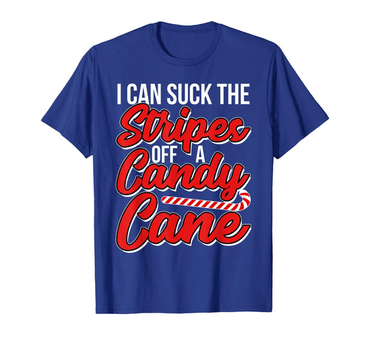 I Can Suck the Stripes Off a Candy Cane Adult Christmas T-Shirt