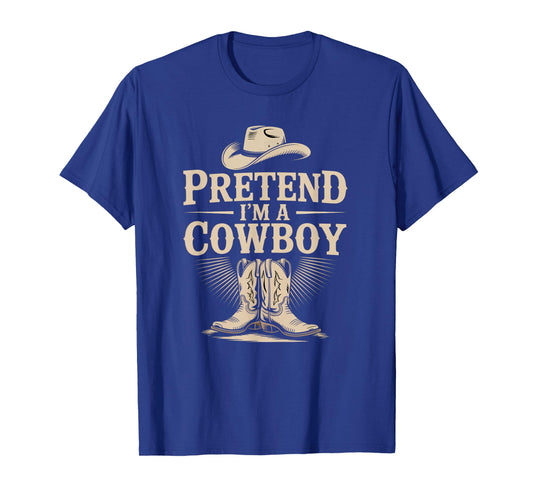 Pretend I'm A Cowboy Funny Western Halloween Costume Party T-Shirt