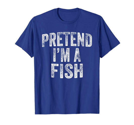 Pretend I'm A Fish Costume Family Lazy Halloween Party Fish T-Shirt