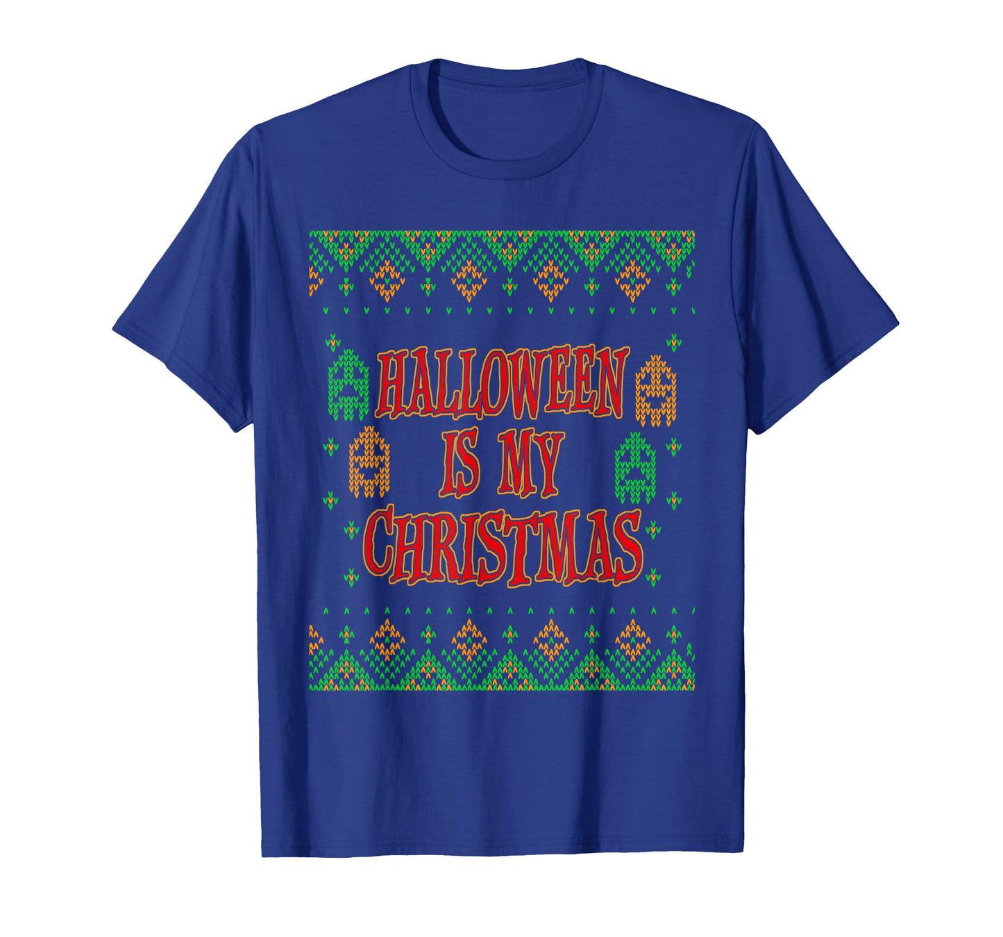 Halloween is my Christmas T-shirt