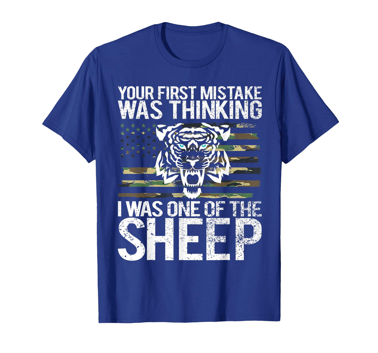 Your First Mistake Was Thinking I Was One Of The Sheep T-Shirt