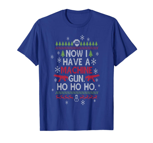Now I Have a Machine Gun Ho Ho Ho Christmas Film T-Shirt