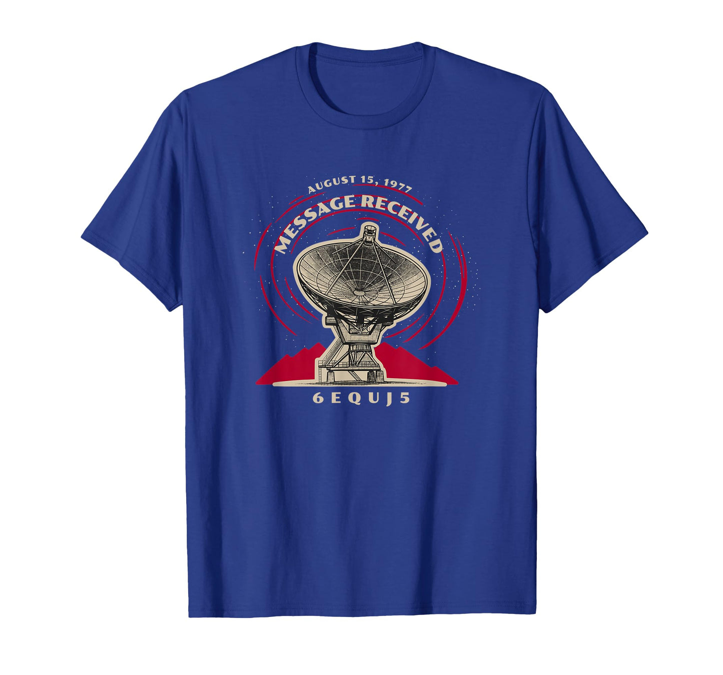 UFO Alien Life Contact Wow Signal 6EQUJ5 T-Shirt
