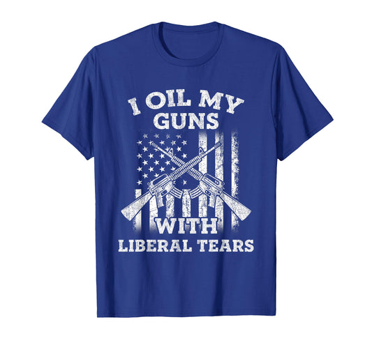 I Oil My Guns With Liberal Tears Vintage Gun Lover T-Shirt