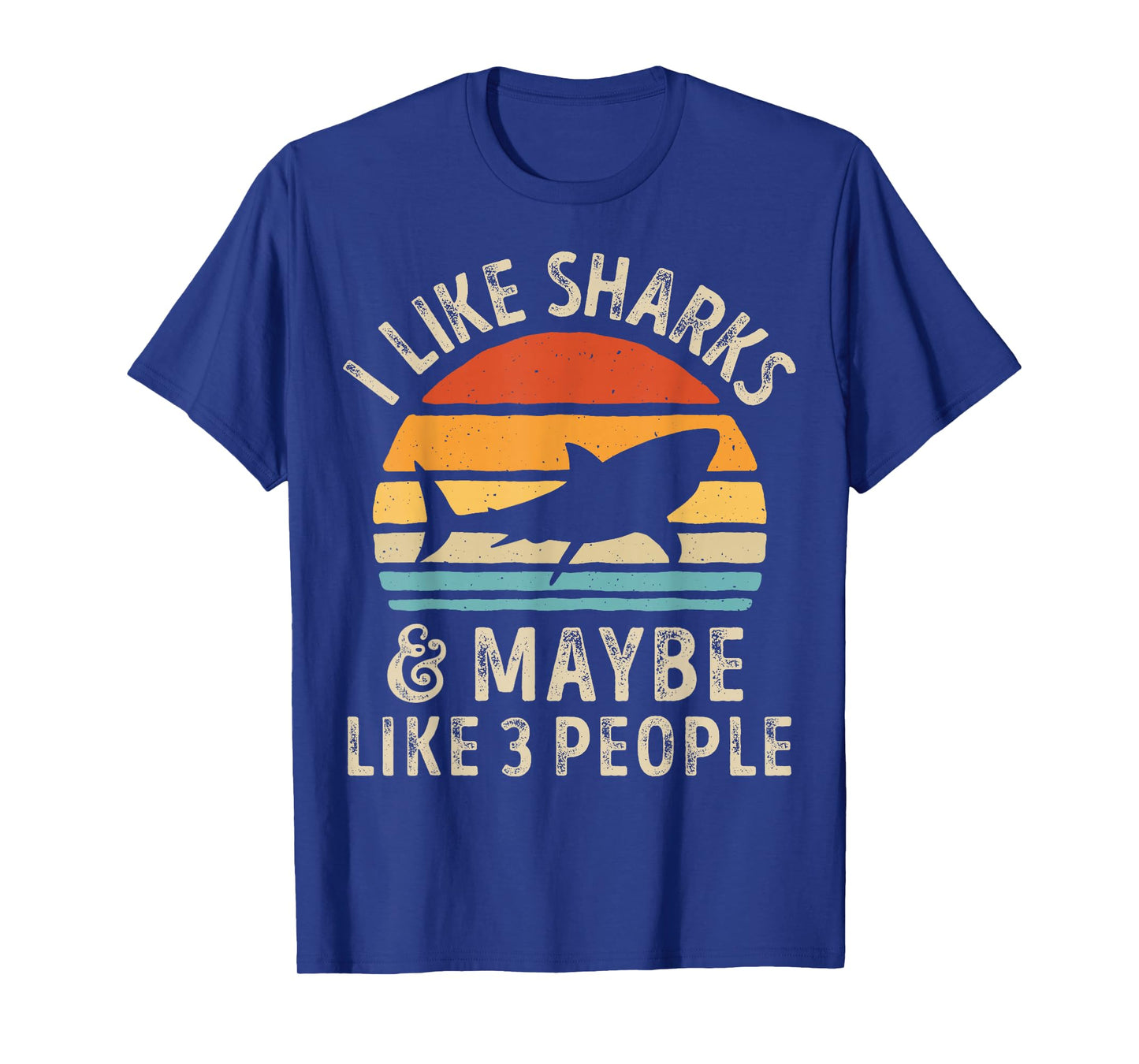 I Like Sharks and Maybe 3 People Shark Lover Retro Vintage T-Shirt