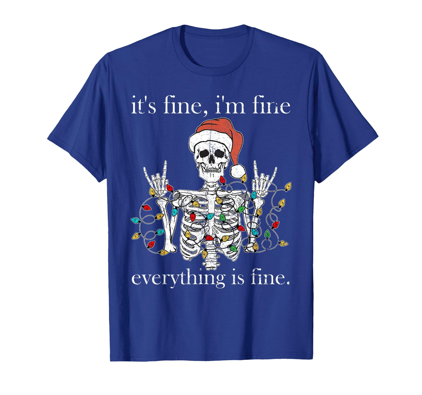 It's Fine I'm Fine Everything Is Fine Christmas Skeleton T-Shirt