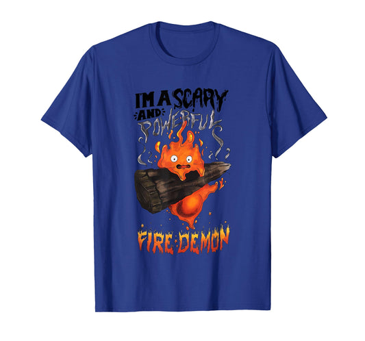 I’m A Scary and Powerful Fire Demon T-Shirt